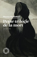 Petite trilogie de la mort [nouvelle édition]